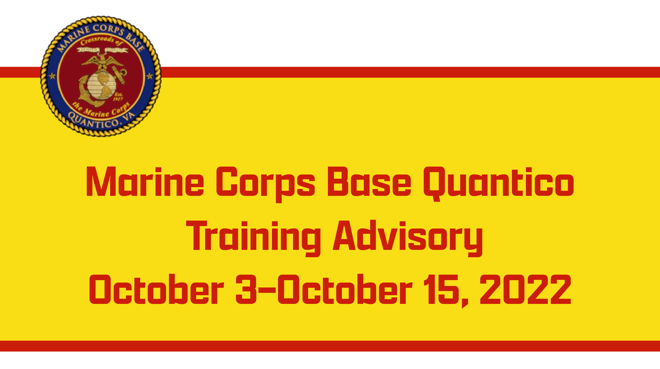 Marine Corps Base Quantico Training Advisory October 3 October 16